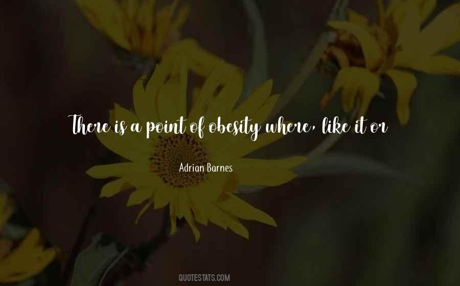 Adrian Barnes Quotes #380346