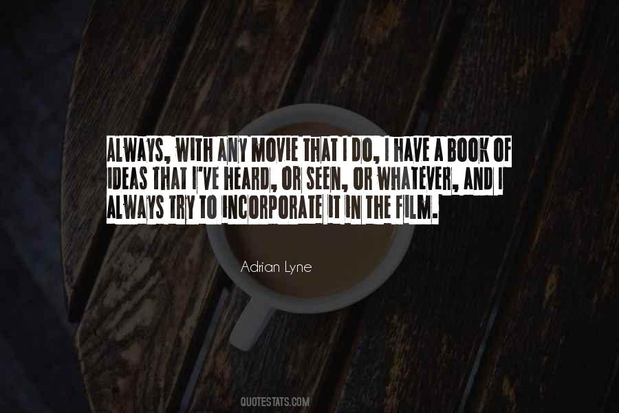 Adrian Lyne Quotes #1729027