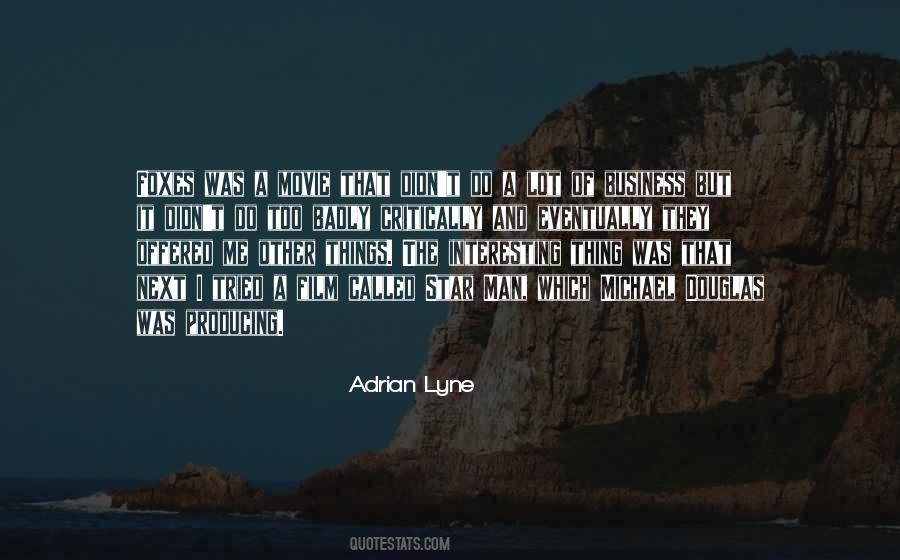 Adrian Lyne Quotes #626319