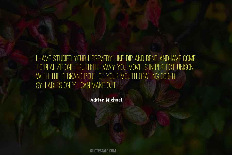 Adrian Michael Quotes #442960