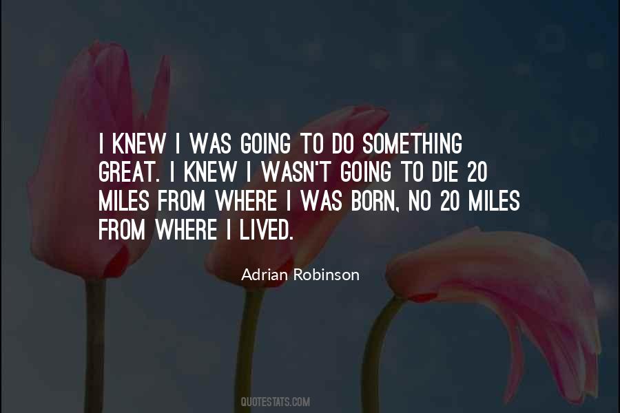 Adrian Robinson Quotes #1814302 Adrian Robinson Quotes #1814302