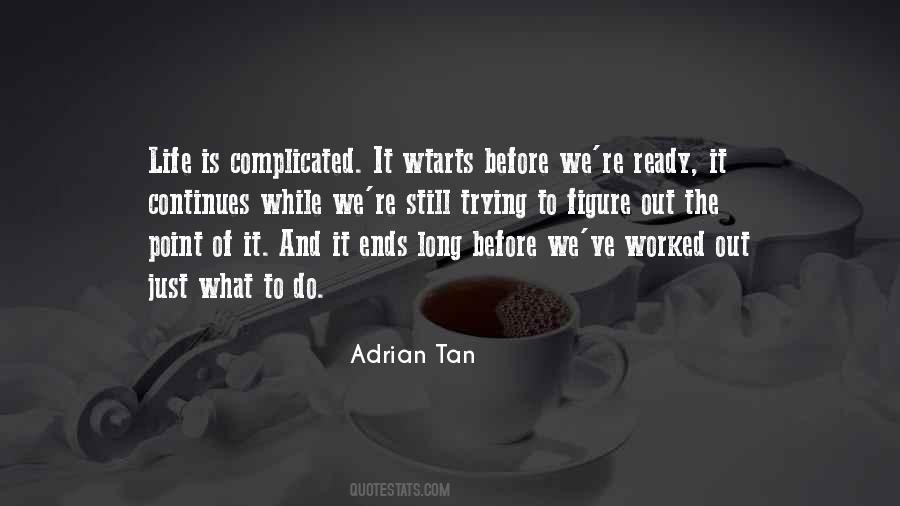Adrian Tan Quotes #1775159