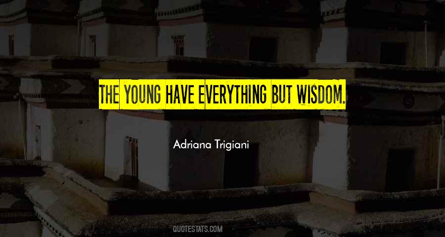 Adriana Trigiani Quotes #1863036