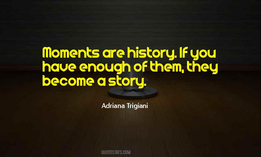 Adriana Trigiani Quotes #409920