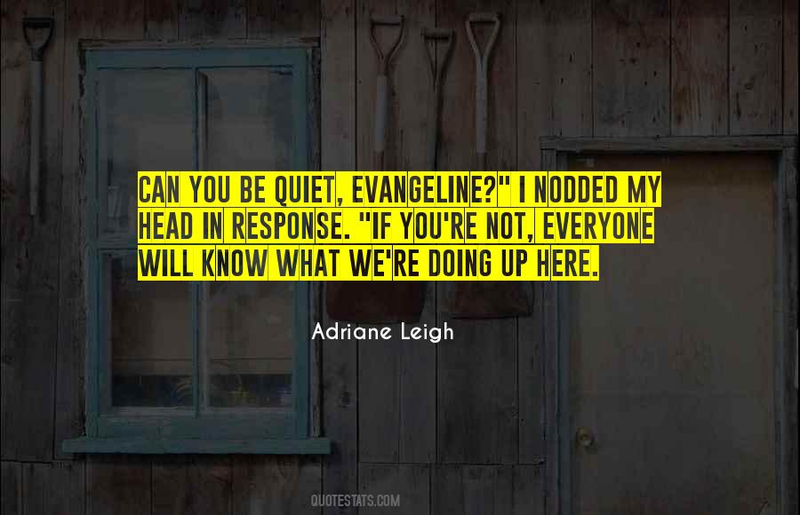 Adriane Leigh Quotes #451801