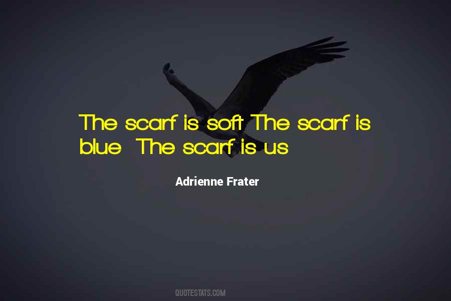 Adrienne Frater Quotes #569512