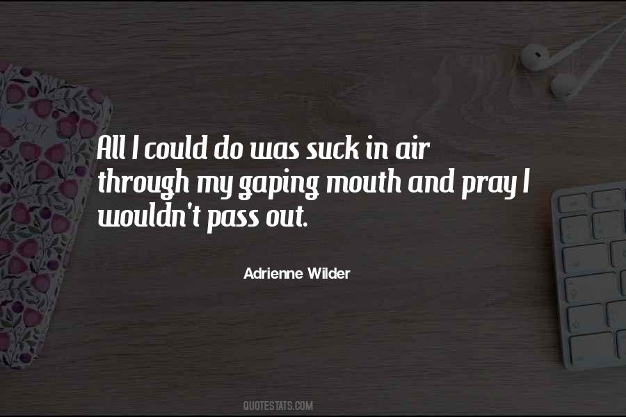 Adrienne Wilder Quotes #1044180