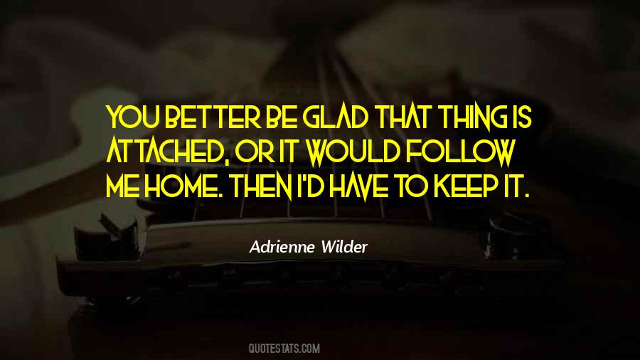 Adrienne Wilder Quotes #1359863