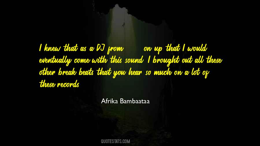 Afrika Bambaataa Quotes #1605558