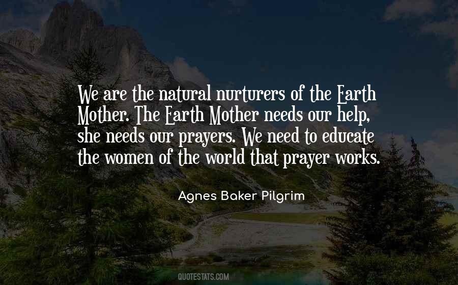 Agnes Baker Pilgrim Quotes #1241551