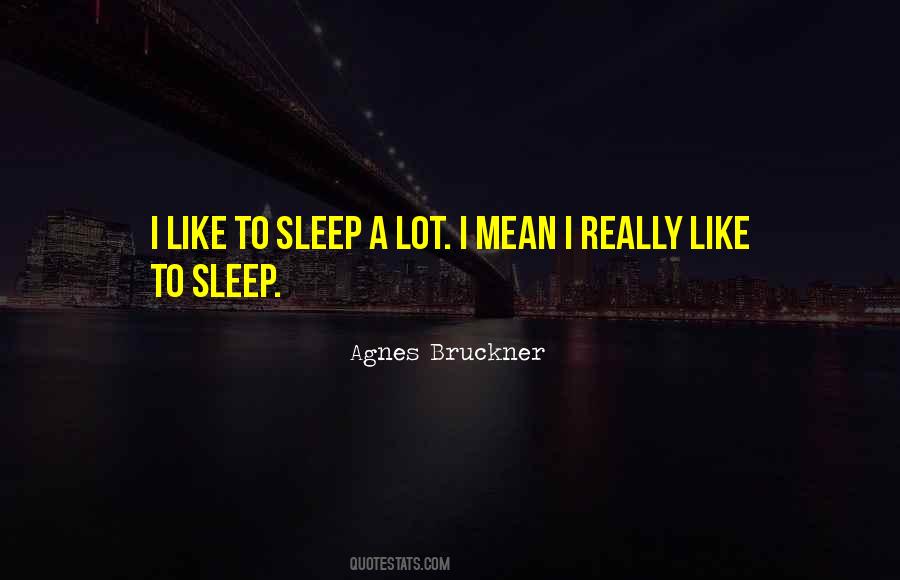 Agnes Bruckner Quotes #1292081