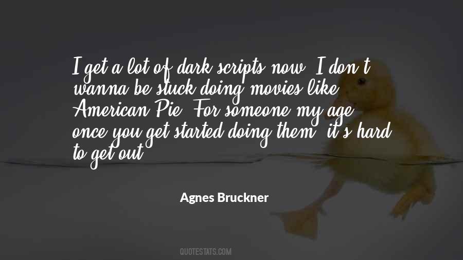 Agnes Bruckner Quotes #438104