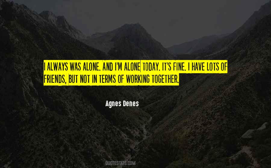 Agnes Denes Quotes #1642234