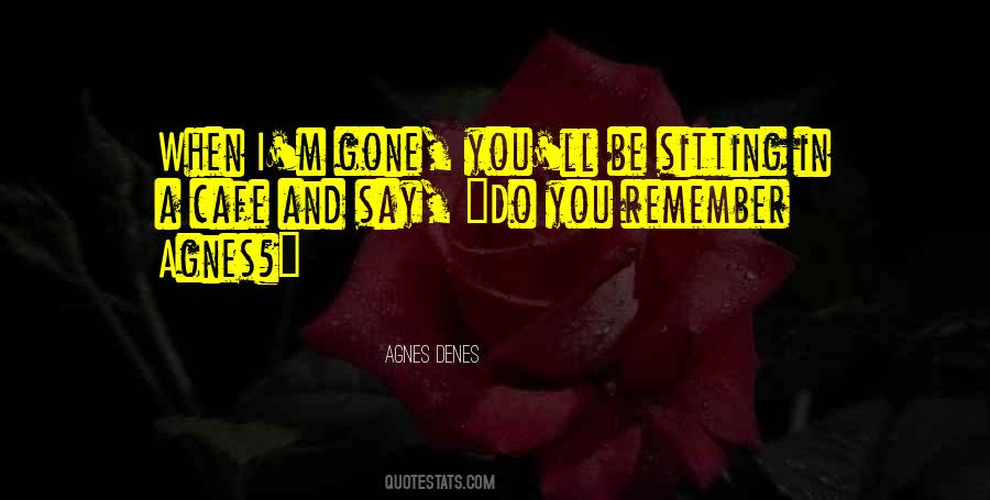 Agnes Denes Quotes #837384