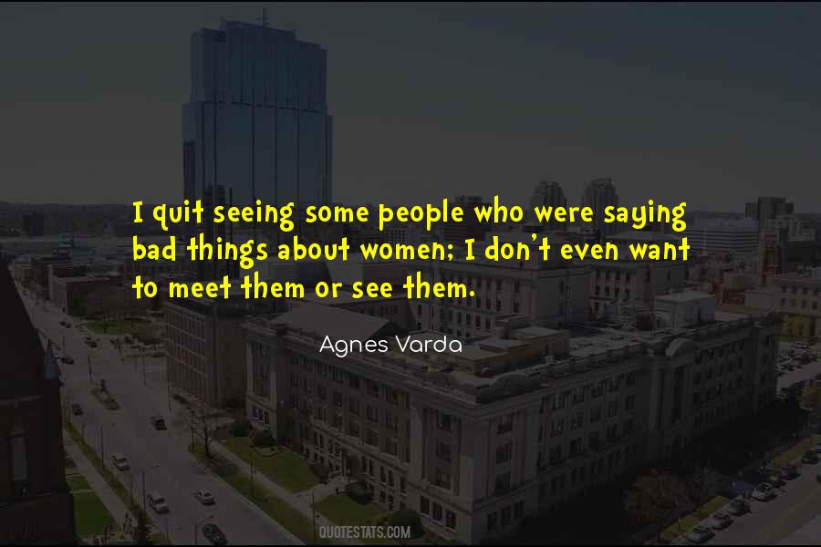 Agnes Varda Quotes #1284968