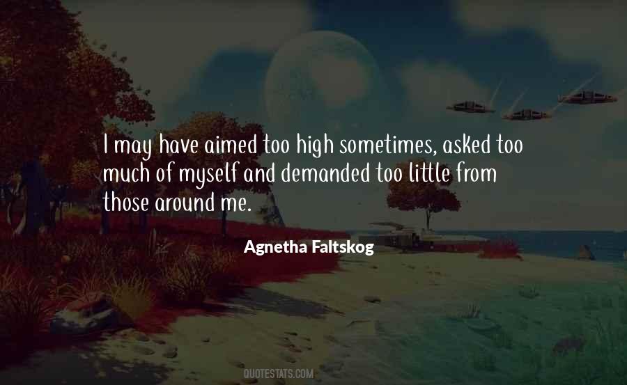 Agnetha Faltskog Quotes #634488