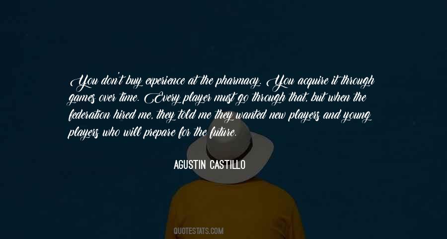 Agustin Castillo Quotes #1132074
