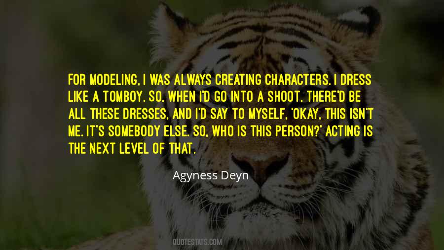 Agyness Deyn Quotes #1037704