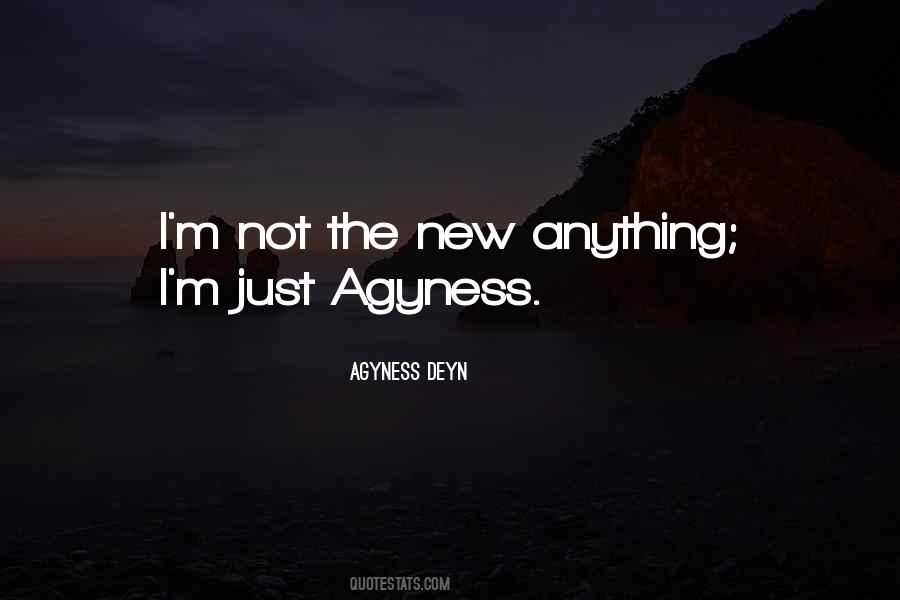 Agyness Deyn Quotes #173035