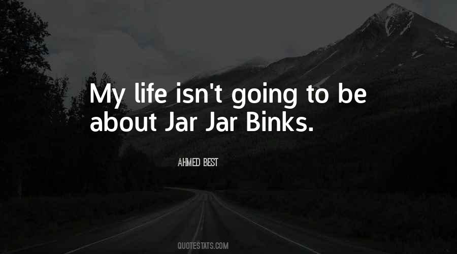 Ahmed Best Quotes #1520141 Ahmed Best Quotes #1520141