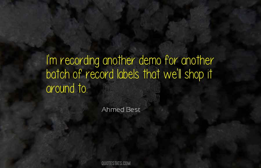 Ahmed Best Quotes #888930