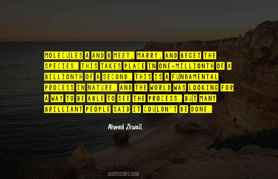 Ahmed Zewail Quotes #1421874