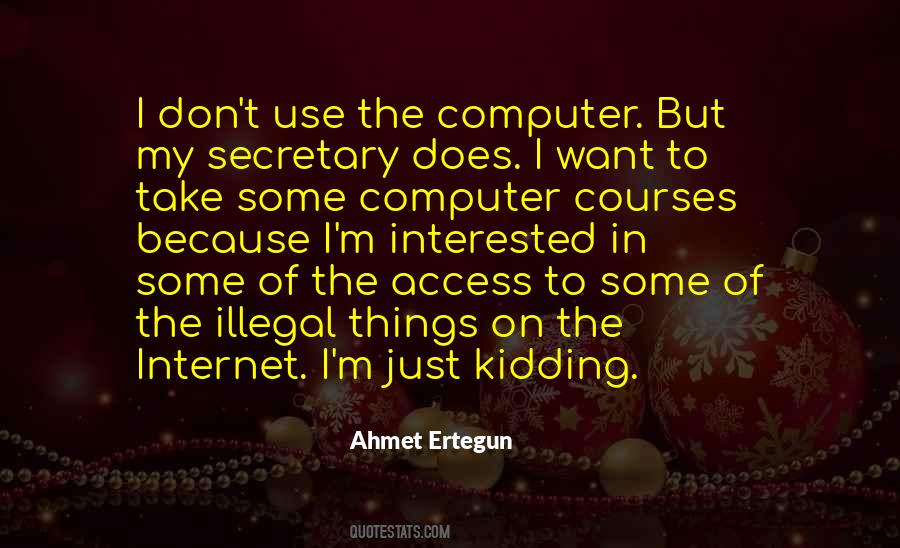 Ahmet Ertegun Quotes #1554893