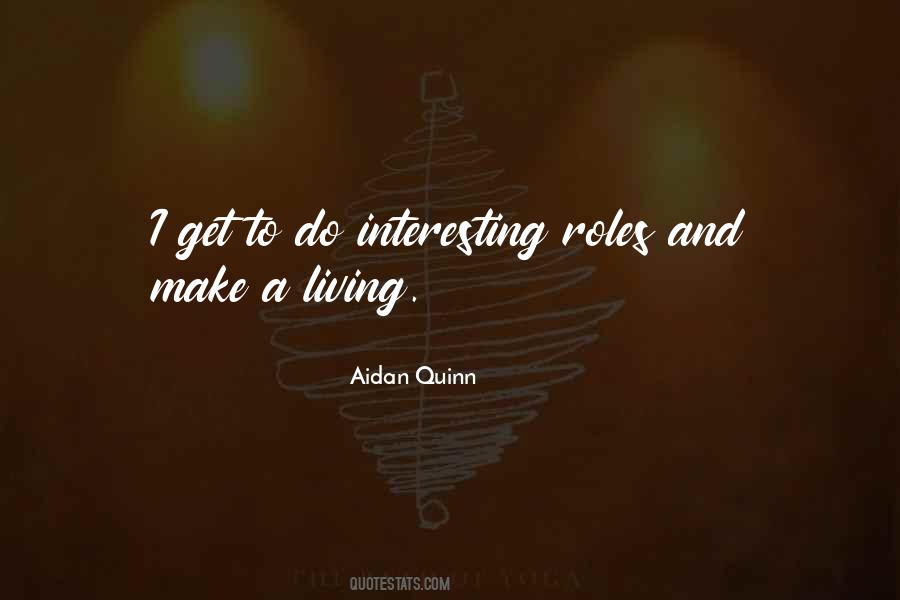 Aidan Quinn Quotes #1118244