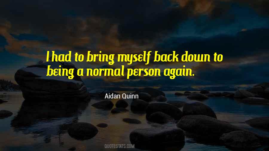 Aidan Quinn Quotes #1172455