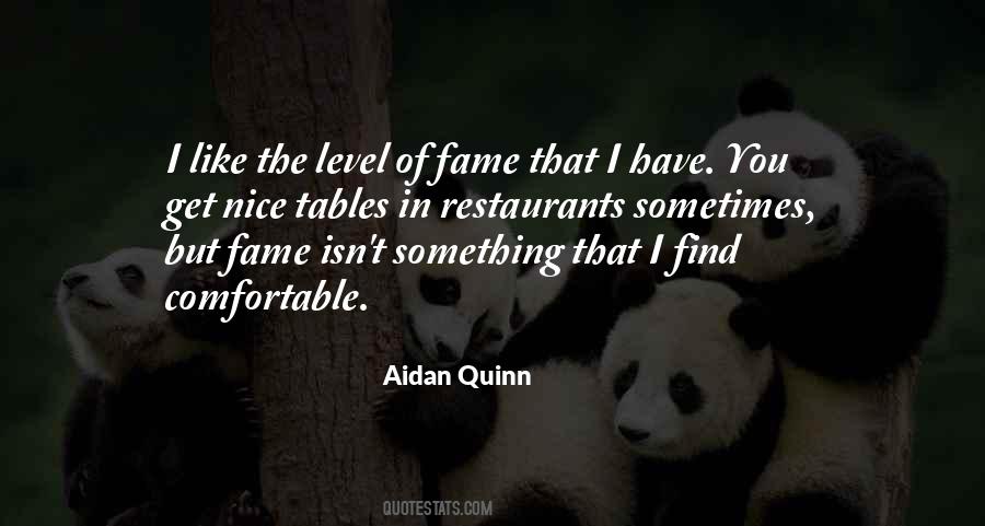 Aidan Quinn Quotes #1442212