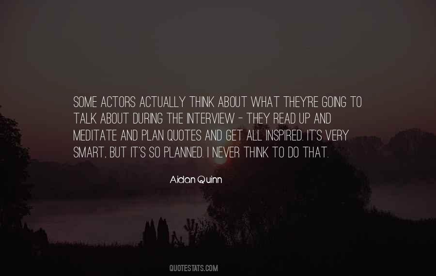 Aidan Quinn Quotes #840192