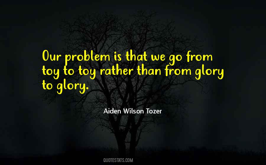 Aiden Wilson Tozer Quotes #42830