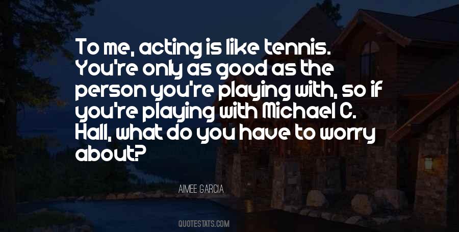 Aimee Garcia Quotes #1098991