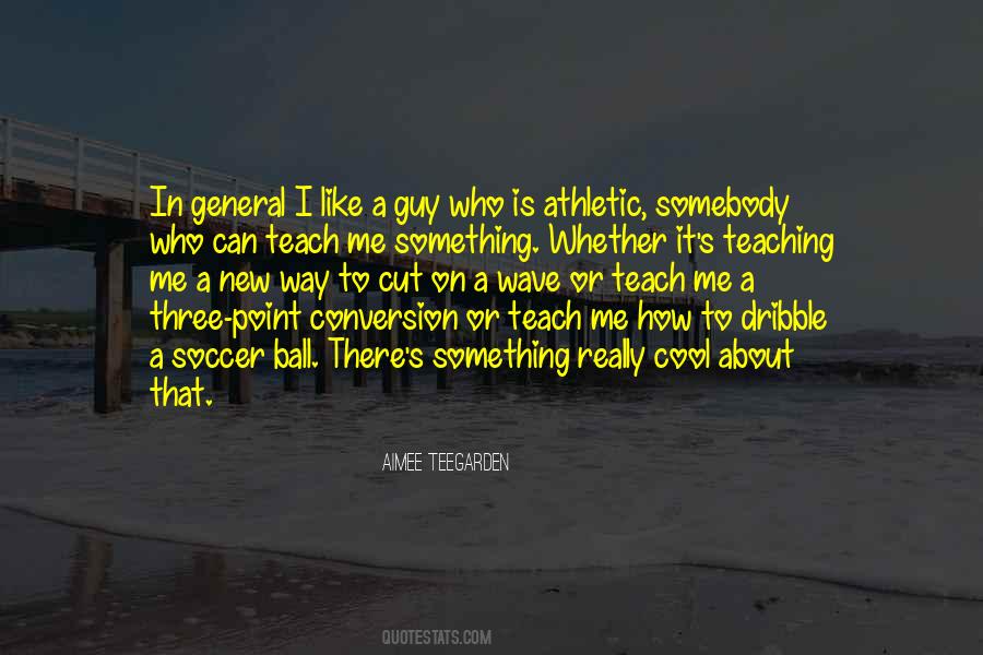 Aimee Teegarden Quotes #1325825