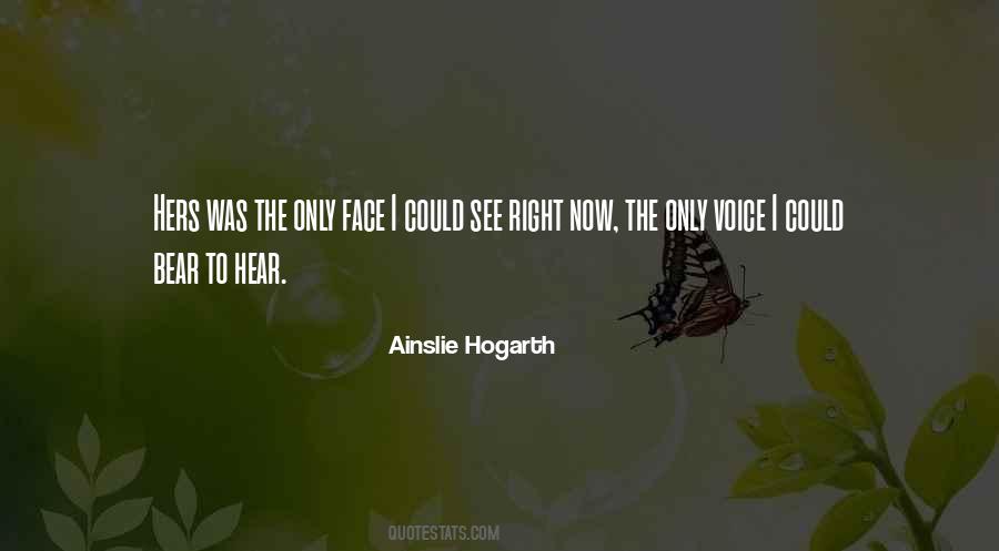 Ainslie Hogarth Quotes #384756