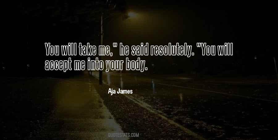 Aja James Quotes #1595062