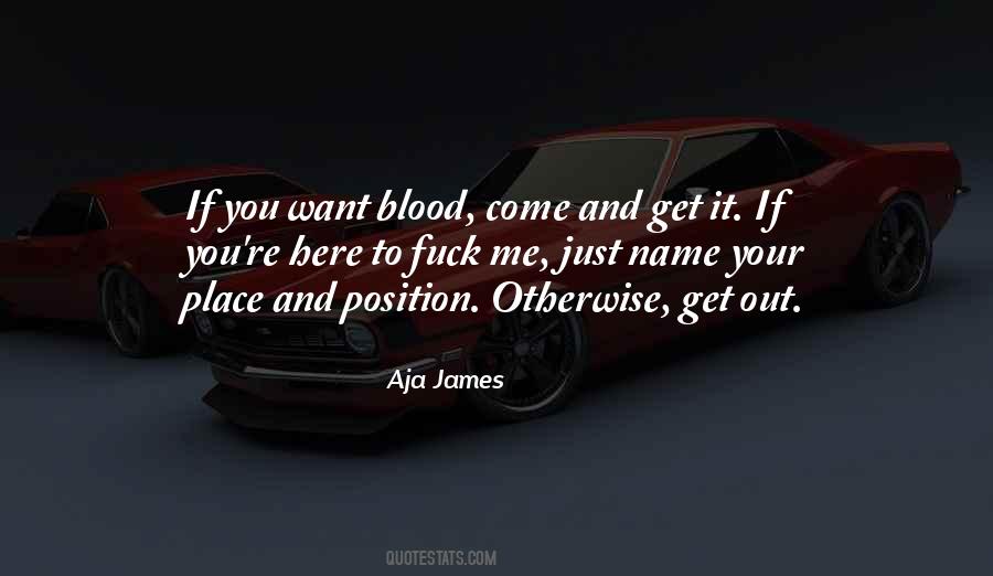 Aja James Quotes #614706