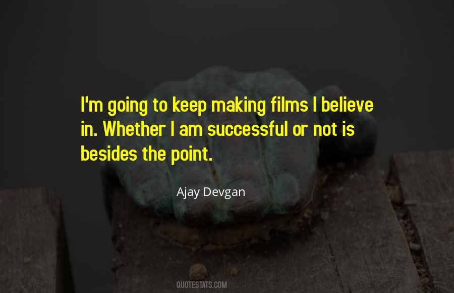 Ajay Devgan Quotes #220747