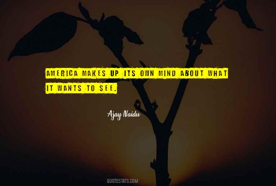 Ajay Naidu Quotes #699043
