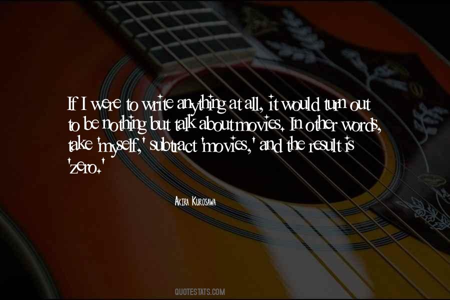 Akira Kurosawa Quotes #1876531