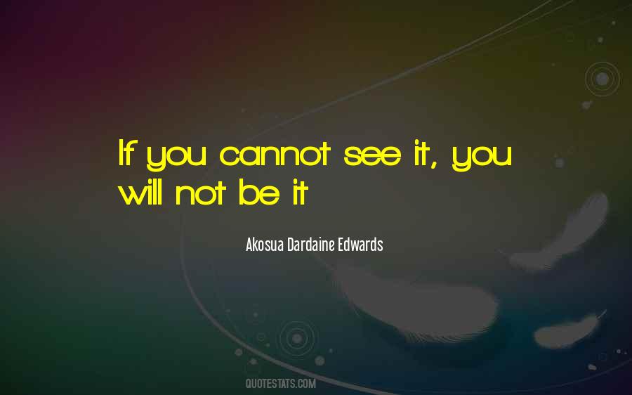 Akosua Dardaine Edwards Quotes #1301486 Akosua Dardaine Edwards Quotes #1301486