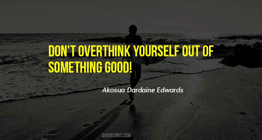 Akosua Dardaine Edwards Quotes #27088