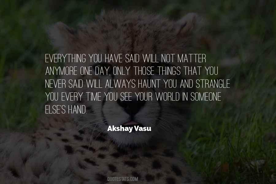 Akshay Vasu Quotes #1487038