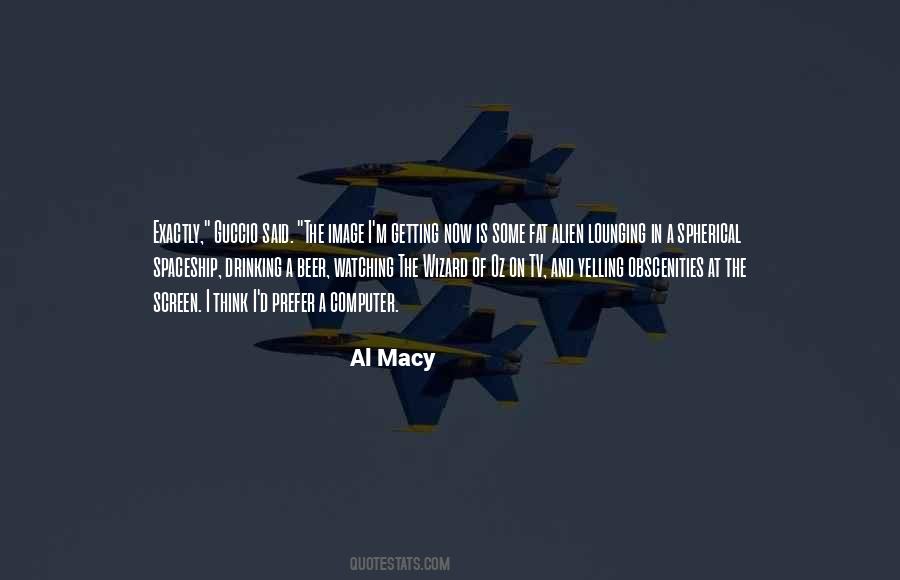 Al Macy Quotes #746415