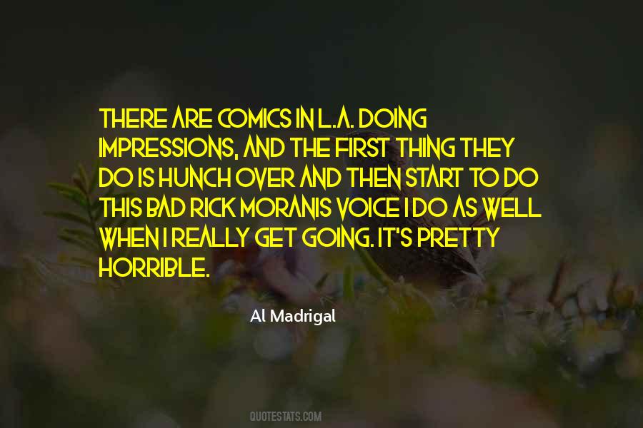 Al Madrigal Quotes #1738621