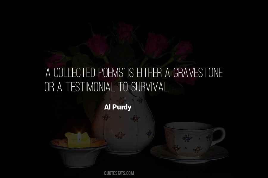 Al Purdy Quotes #594506