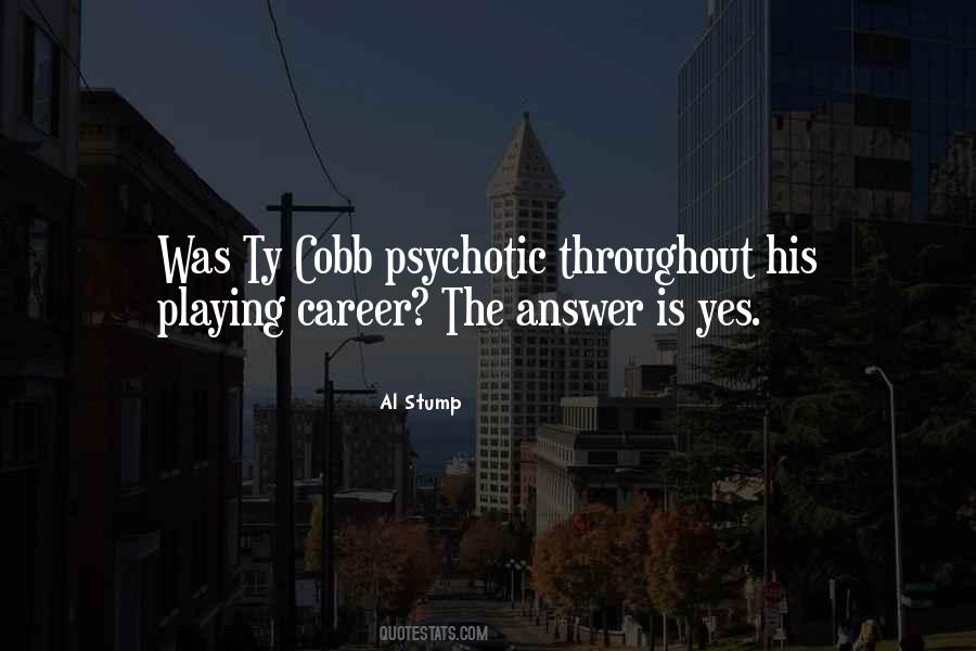 Al Stump Quotes #114787 Al Stump Quotes #114787