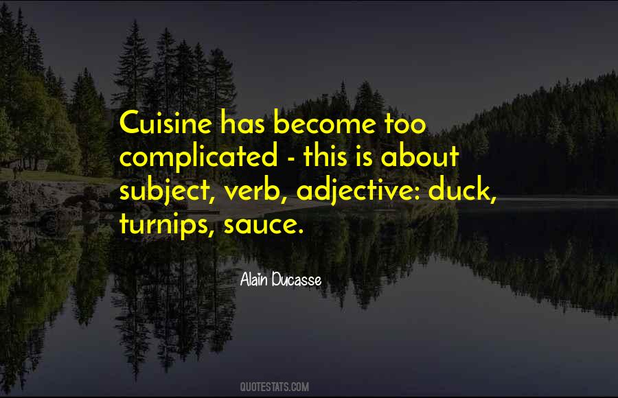 Alain Ducasse Quotes #1568874