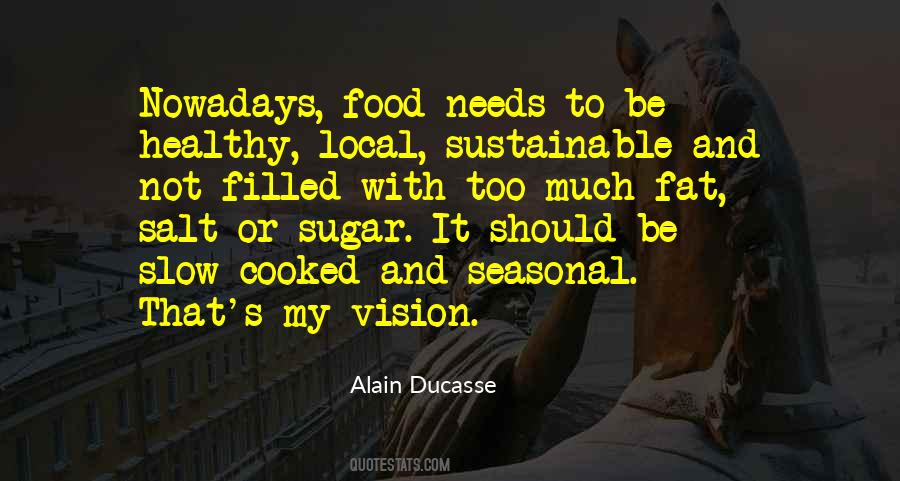 Alain Ducasse Quotes #1570560