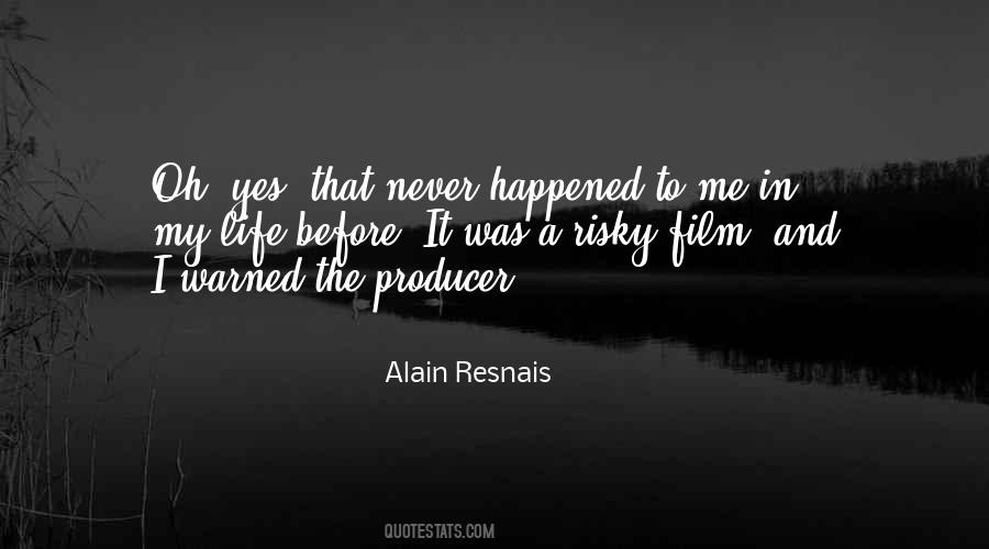 Alain Resnais Quotes #925914